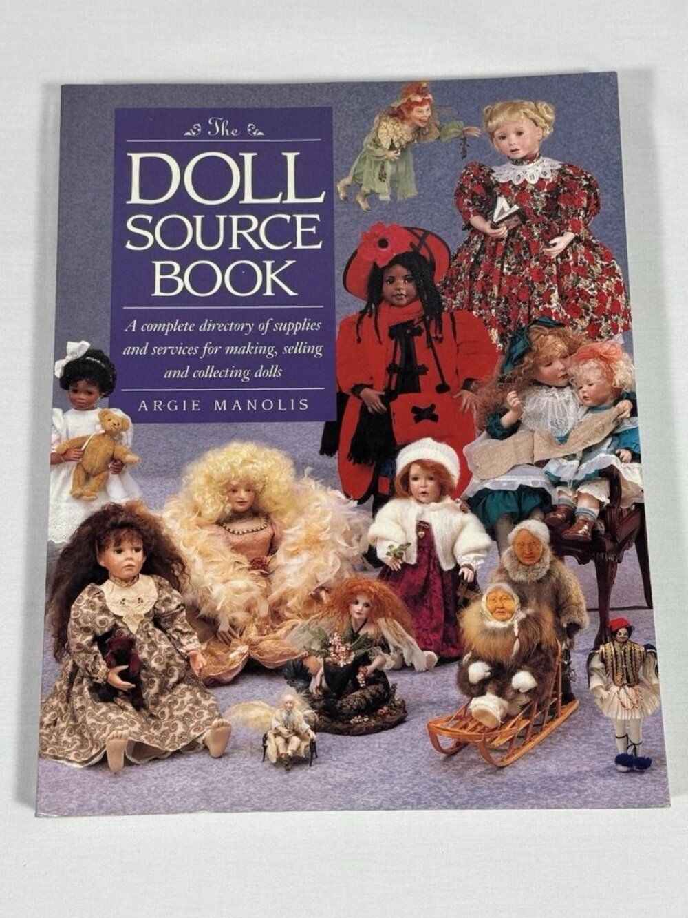 The Doll Sourcebook For Collectors And Artists Argie Manolis Paperback Book